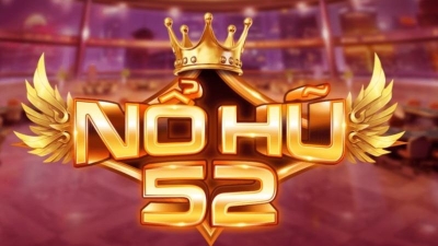 Nổ hũ 52 - Tham gia quay hũ rinh ngay giải thưởng triệu đô